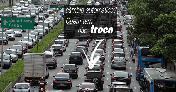 Câmbios automáticos para sempre.
